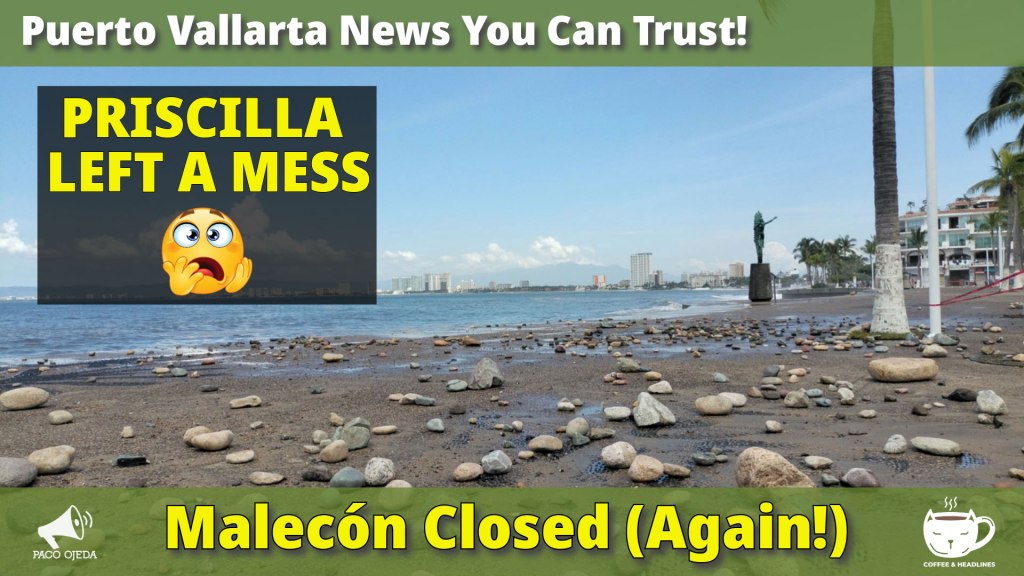 Hurricane Priscilla’s Aftermath: Beaches Closed, Palapas Gone & Malecón Shut Down&nbsp;Again!
